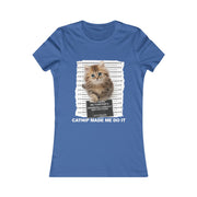 Catnip Made Me Do It Part 4 Tee